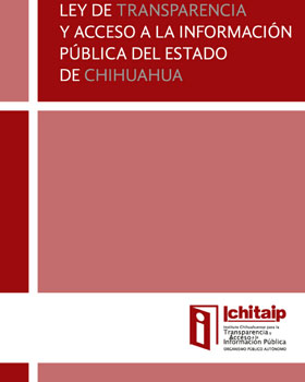 Carátula del libro Ley de Transparencia y Acceso a la Información Pública de Chihuahua