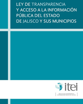 Carátula del libro Ley de Transparencia y Acceso a la Información Pública de Jalisco Reformada 11/10/16