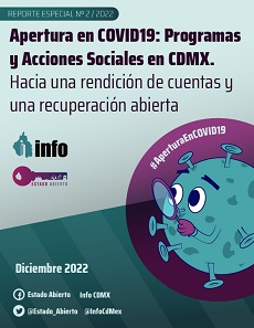 Carátula del libro REPORTE ESPECIAL Nº 2 / 2022 APERTURA EN COVID-19: PROGRAMAS Y ACCIONES SOCIALES EN CDMX. HACIA UNA RENDICIÓN DE CUENTAS Y UNA RECUPERACIÓN ABIERTA