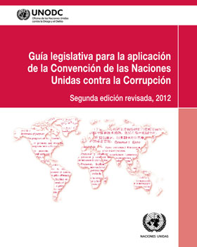 Carátula del libro Guía legislativa para la aplicación de la Convención de la ONU contra la Corrupción